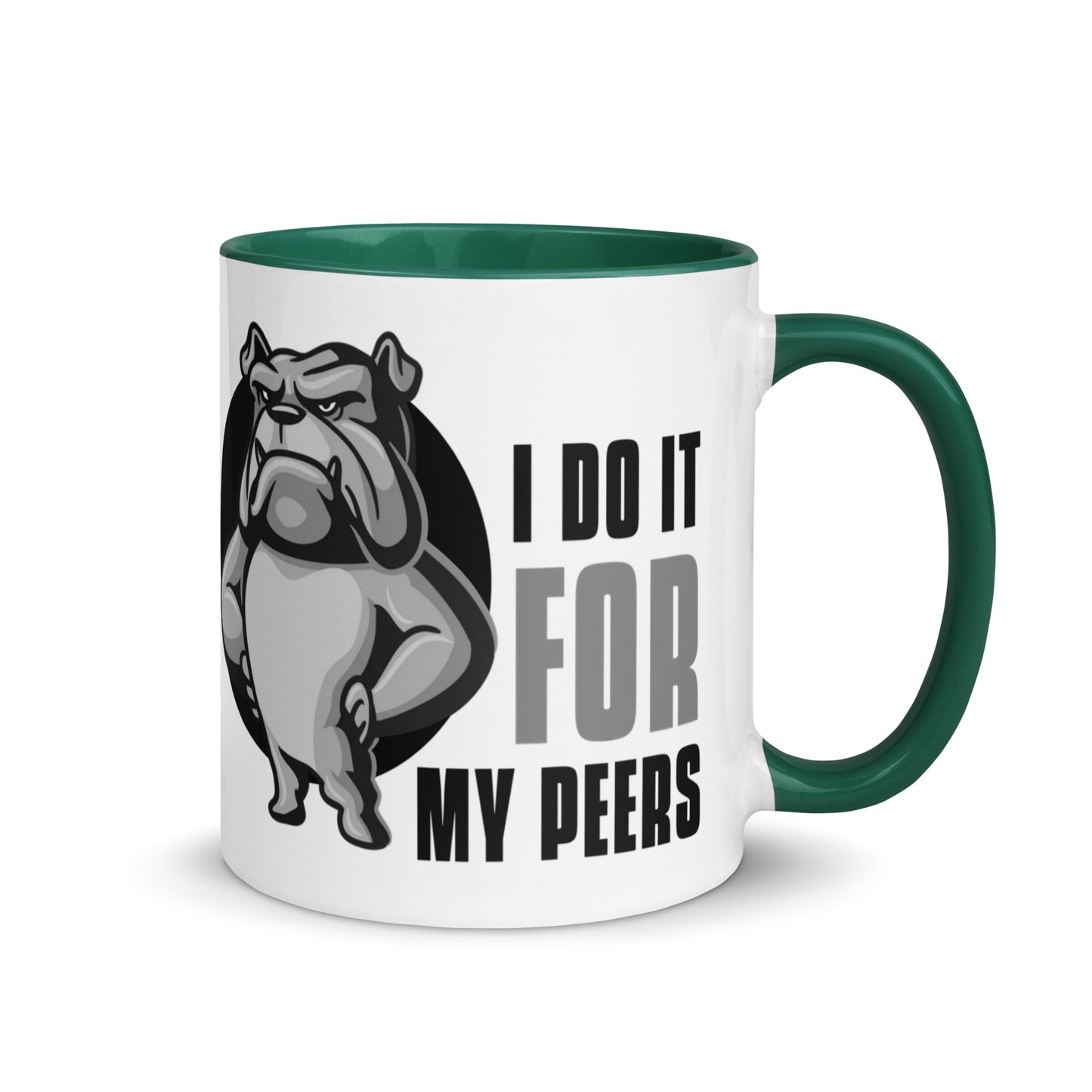 I Do It For My Peers Mug with Color Inside