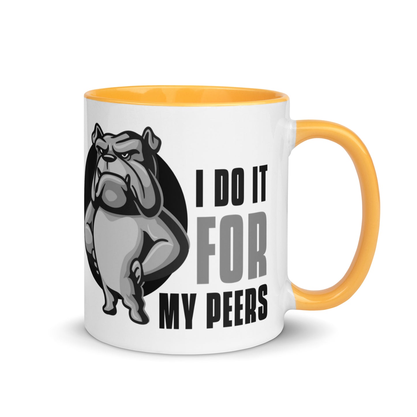 I Do It For My Peers Mug with Color Inside
