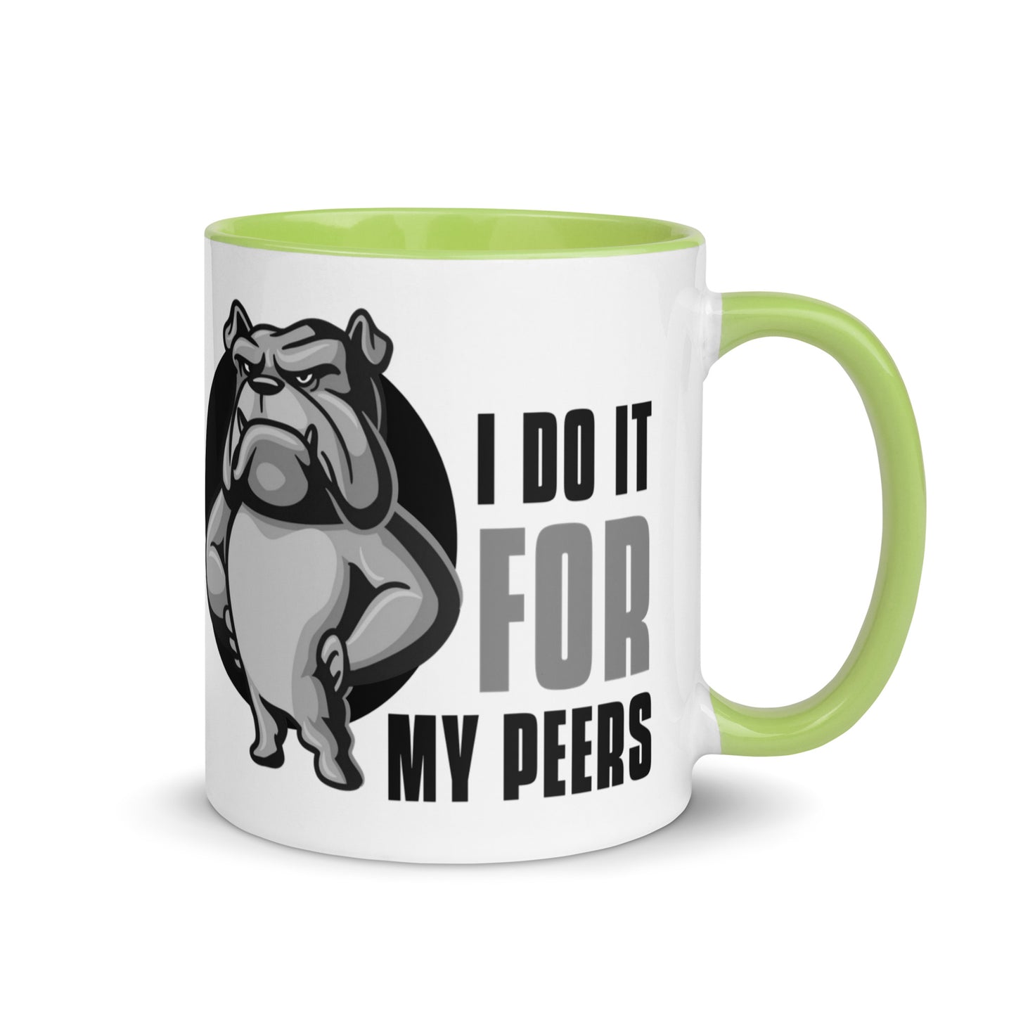 I Do It For My Peers Mug with Color Inside