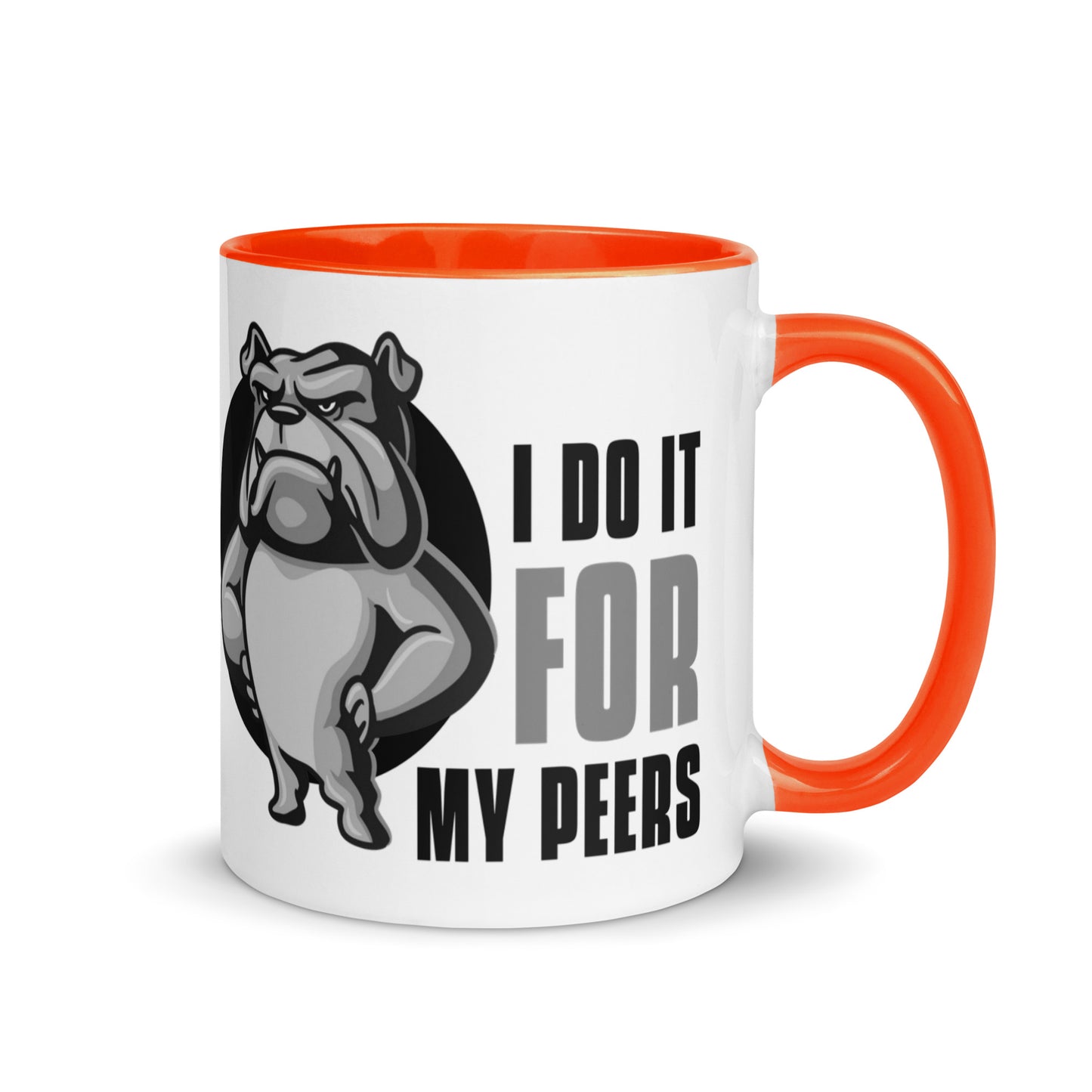 I Do It For My Peers Mug with Color Inside
